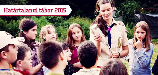 Határtalanul Tábor 2015 Határtalanul Tábor 2015